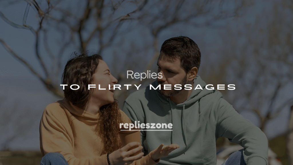 250+ Funny & Savage Comebacks to Flirty Messages