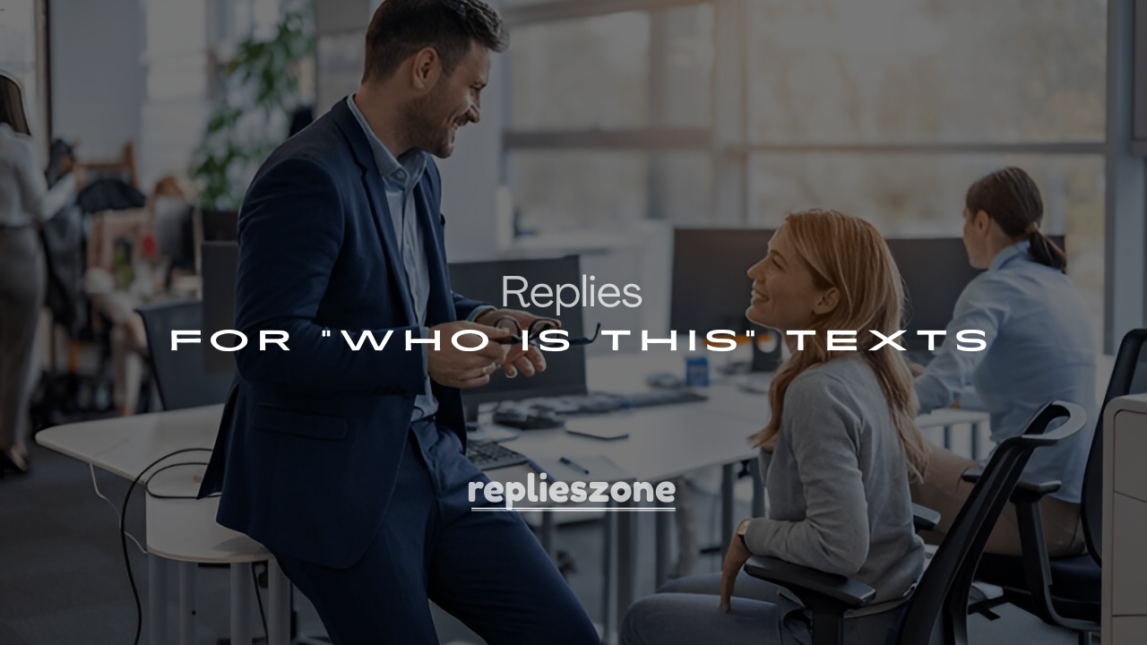 250+ Hilarious Comebacks for “Who Is This” Texts