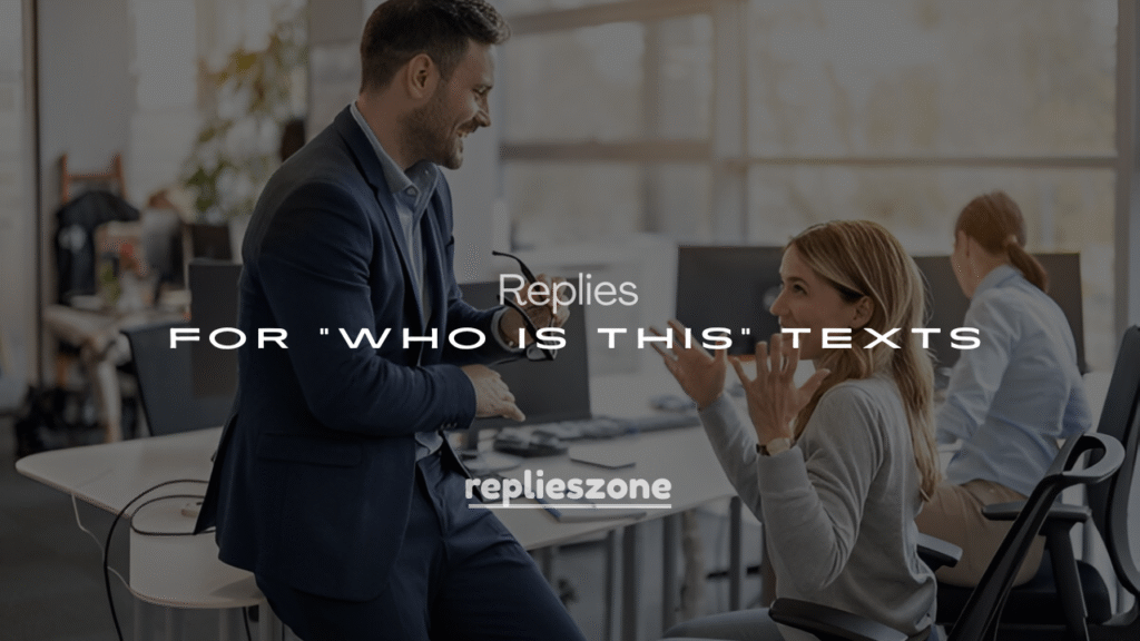 250+ Hilarious Comebacks for “Who Is This” Texts