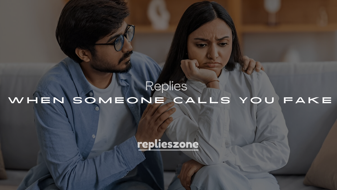 250+ Petty Responses When Someone Calls You Fake