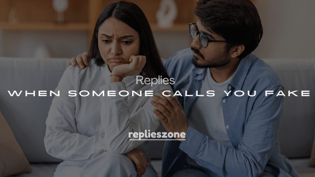 250+ Petty Responses When Someone Calls You Fake