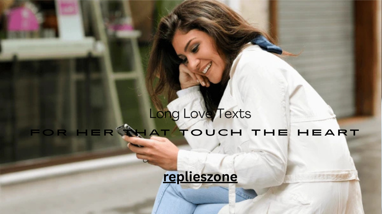 100+ Long Love Texts for Her That Touch the Heart