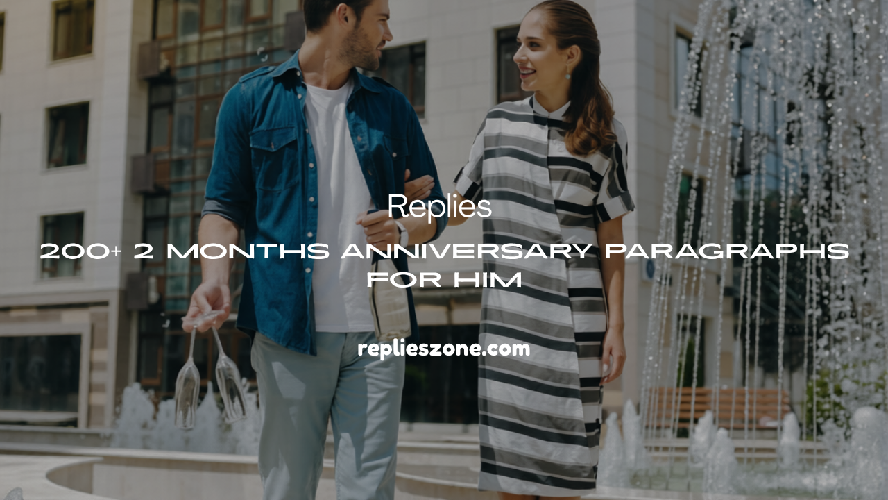 2 Months Anniversary Paragraphs for Him