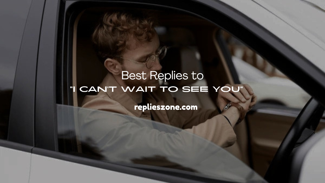 “I Can’t Wait to See You”