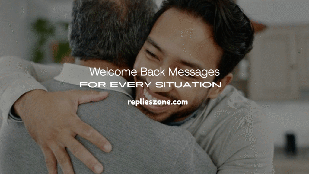 Welcome Back Messages