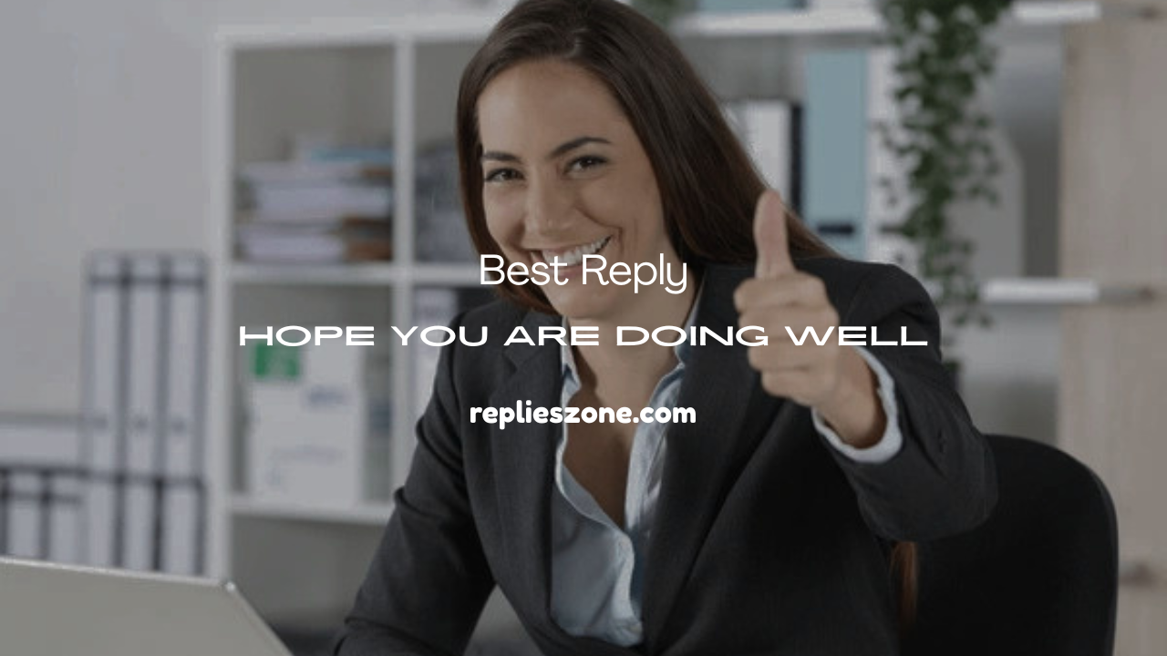 hope you are doing well