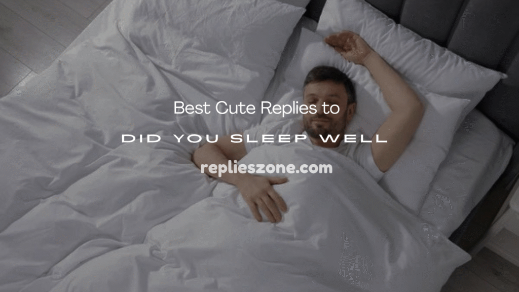 Did You Sleep Well
