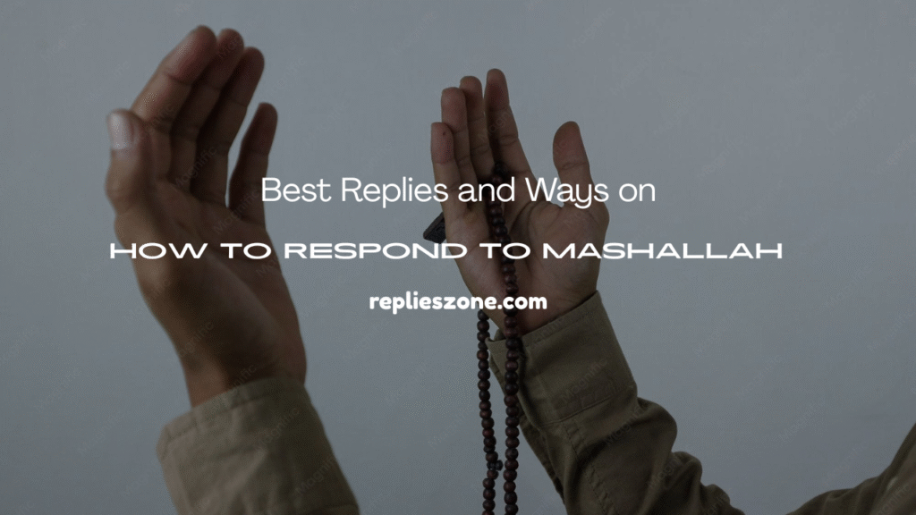 Respond to Mashallah