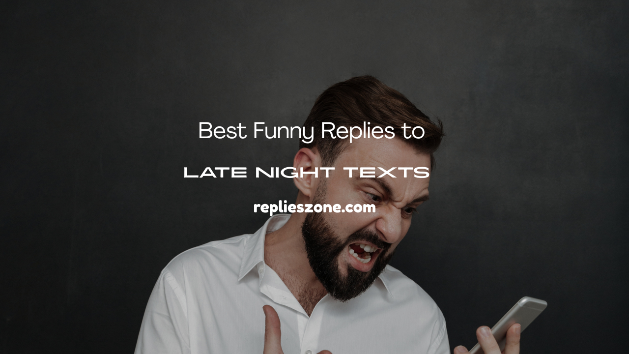 Best Funny Replies to Late Night Texts