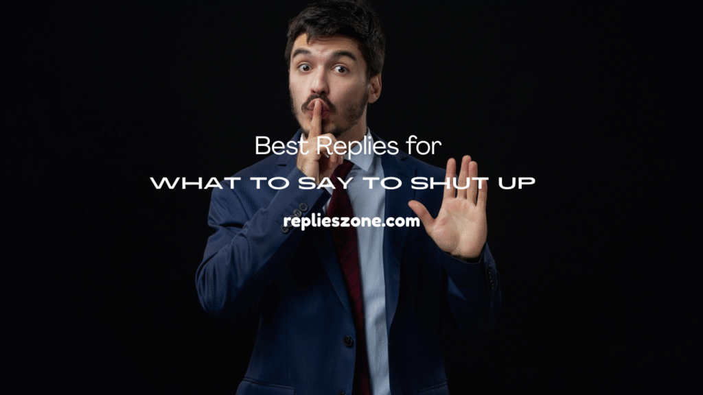 What to Say to Shut Up