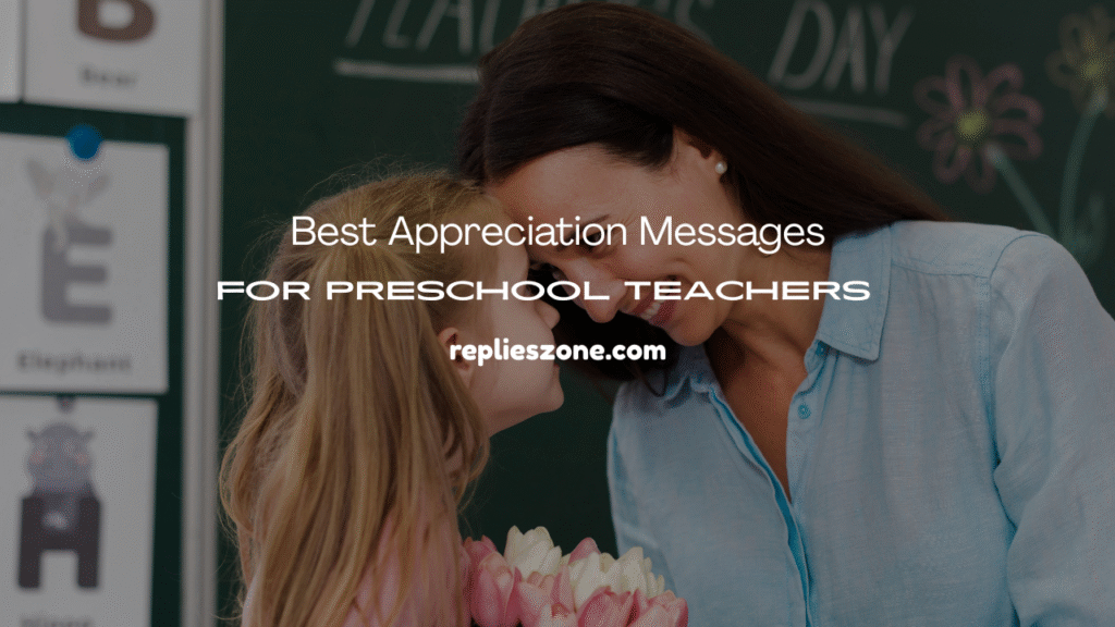 Appreciation Messages for Preschool Teachers