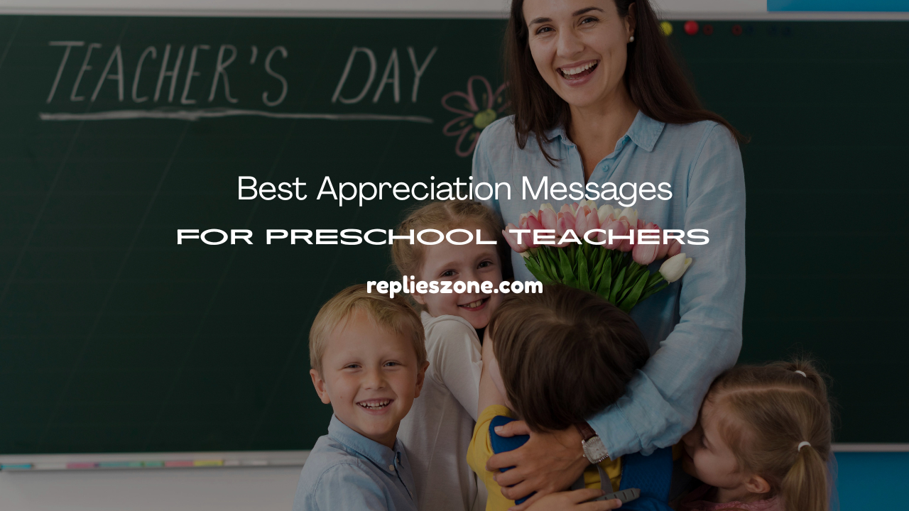 Appreciation Messages for Preschool Teachers