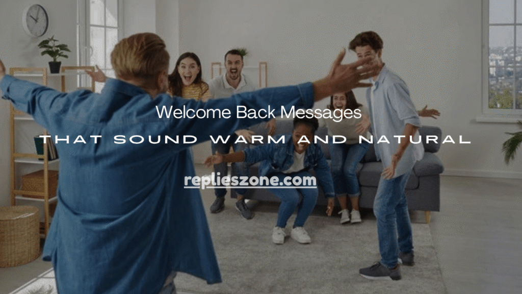 Welcome Back Messages