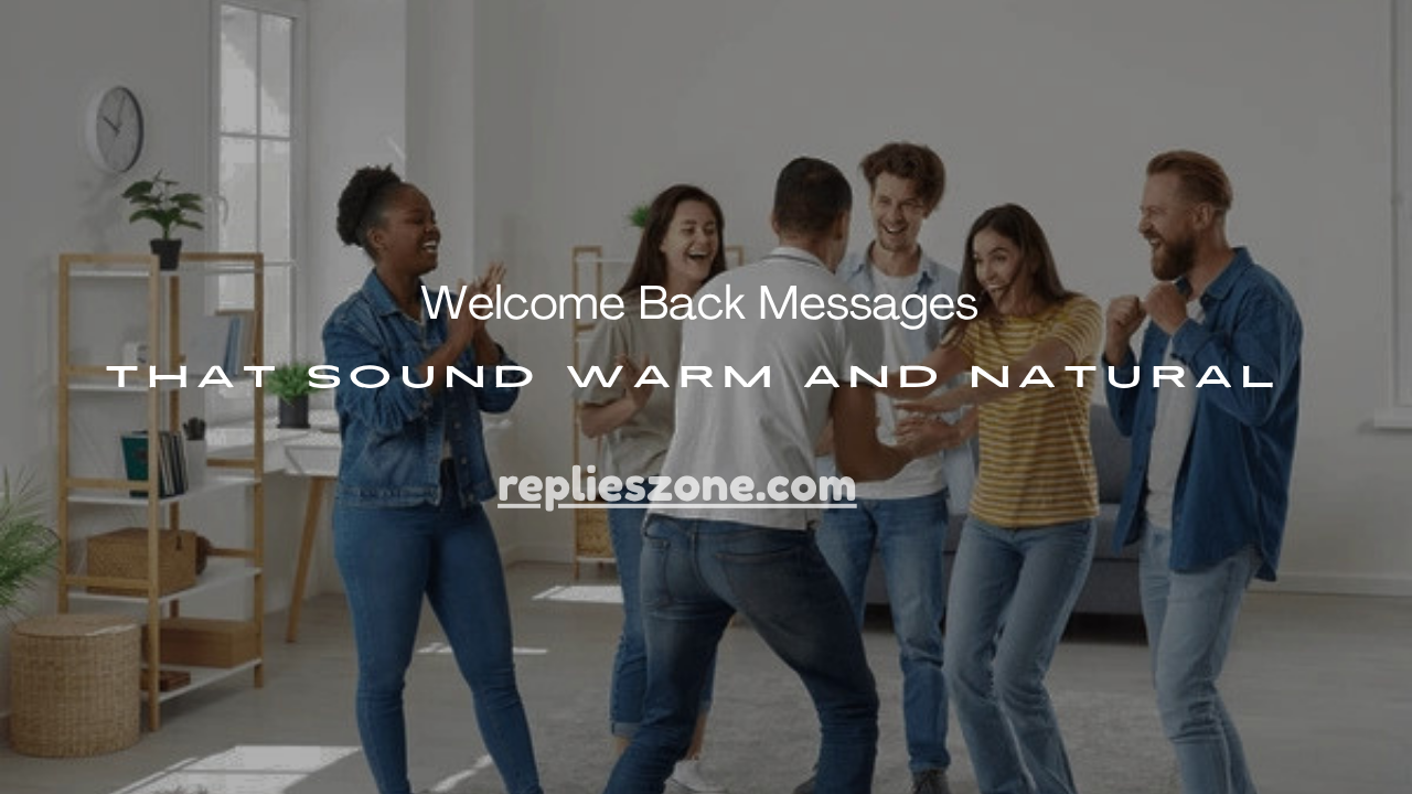 Welcome Back Messages