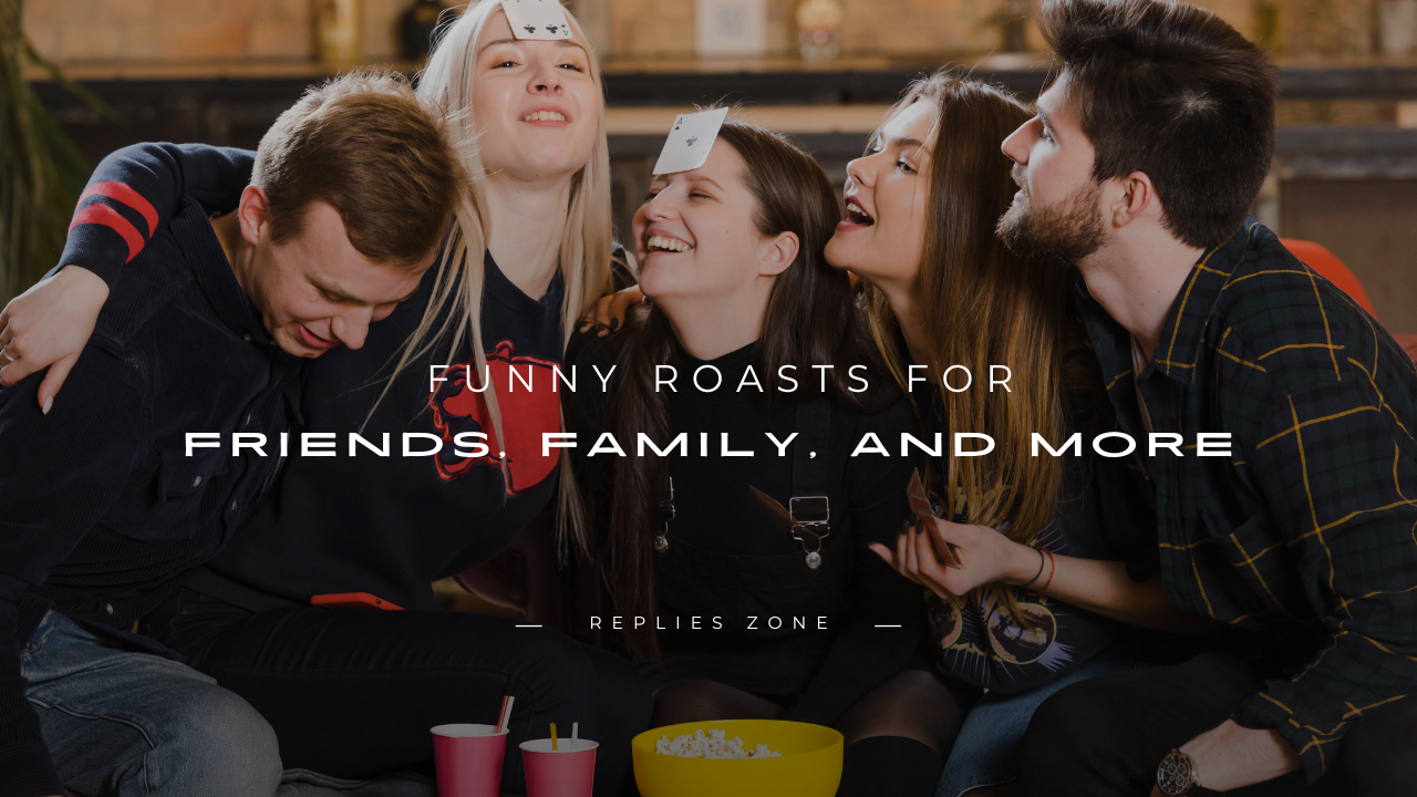 Funny Roasts