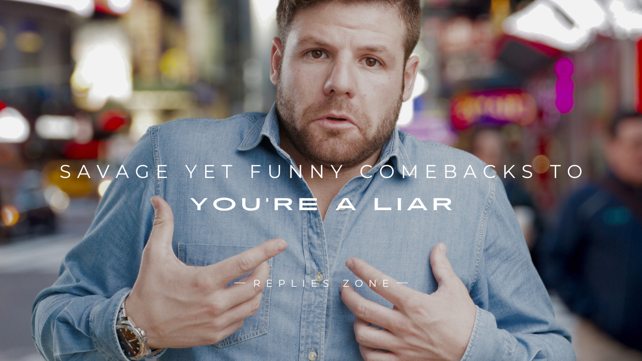 You’re a Liar